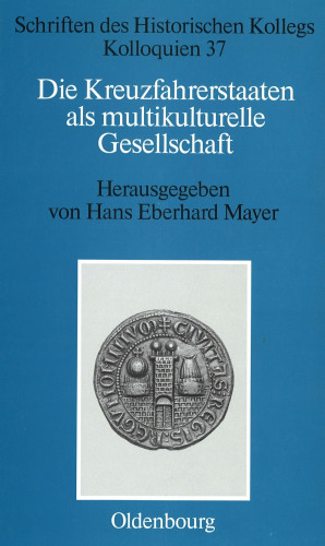 Hans Eberhard Mayer (Hg.): Die Kreuz­fahrer­staaten als multikulturelle Gesellschaft (Schriften des Historischen Kollegs. Kolloquien 37), München 1997.  