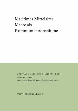
Borgolte, Michael • Jaspert, Nikolas  (ed.), Maritimes Mittelalter. Meere als Kommunikationsräume (Vorträge und Forschungen 83), Ostfildern 2016.