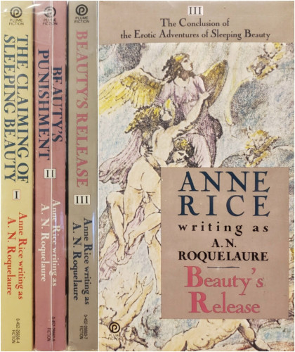 A composite image of two photos featuring the Sleeping Beauty trilogy by Anne Rice, writing as A. N. Roquelaure from Plume. All look like they've never been read.

In order the books are:
I – The Claiming of Sleeping Beauty.
II – Beauty's Punishment.
III – Beauty's Release.

On the left is a view of the three spines wrapped in a clear plastic bag for protection. A seam of the bag runs down the spine of volume two.

On the right is a view of the front cover of book three, with its blurb, "The Conclusion of the Erotic Adventures of Sleeping Beauty.