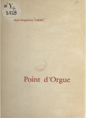 The beige cover of a 1950s book in French. the cover has a French or Martinican price on it, and the author’s name: Marie-Magdaleine Carbet, and the title - Point d'Orgue
