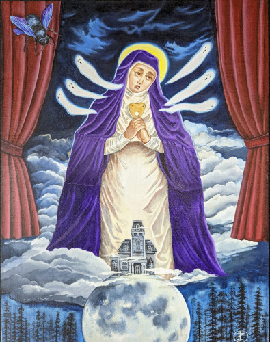 My painting OUR LADY OF PERPETUAL HAUNTINGS which has a nun standing on a full moon with a haunted house on it, while storm clouds swirl around and behind her. She's holding a Ouija board planchette and ghosts are emanating from it/her. Two red curtains frame the scene and a black bee sits on the upper left of one of them.