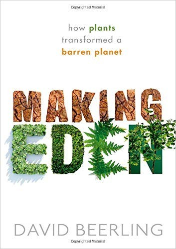 And as the human population continues to escalate, our survival depends on how we treat the plant kingdom and the soils that sustain it. Understanding the evolutionary history of our land floras, the story of how plant life emerged from water and conquered the continents to dominate the planet, is fundamental to our own existence. 
In Making Eden David Beerling reveals the hidden history of Earth's sun-shot greenery, and considers its future prospects as we farm the planet to feed the world. Describing the early plant pioneers and their close, symbiotic relationship with fungi, he examines the central role plants play in both ecosystems and the regulation of climate. As threats to plant biodiversity mount today, Beerling discusses the resultant implications for food security and climate change, and how these can be avoided. Drawing on the latest exciting scientific findings, including Beerling's own field work in the UK, North America, and New Zealand, and his experimental research programmes over the past decade, this is an exciting new take on how plants greened the continents.
