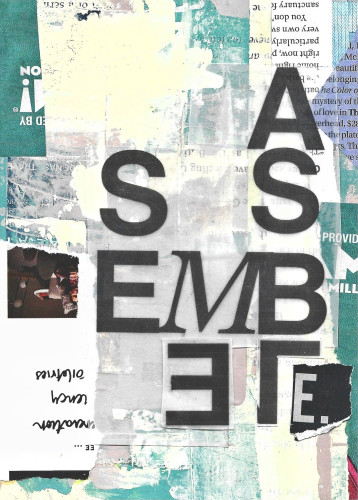 A collage of painted paper with typography that says "assemble me"