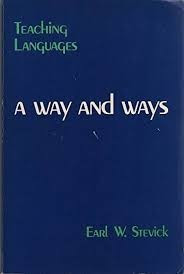 A very simple paperback cover. It is a uniform deep blue with the text on three lines: 
"Teaching Languages" in a lighter teal

"A Way and Ways" in white

"Earl W. Stevick"  again in teal. 