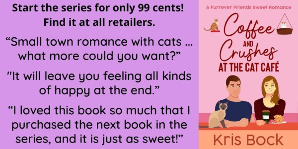 A book cover shows a cartoon of a man and a woman in a cat café looking flirty. There is a Siamese cat with them. The book title is Coffee and Crushes at the Cat Café
to the left of the cover, text says: “Small town romance with cats ... what more could you want?”
“It will leave you feeling all kinds of happy at the end.”
“I loved this book so much that I purchased the next book in the series, and it is just as sweet!”