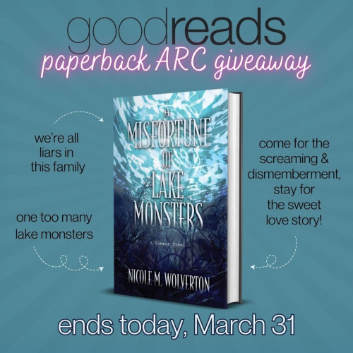 A Misfortune of Lake Monsters giveaway notification: paperback ARC giveaway ends today, March 31