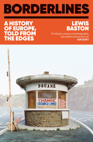 Cover of book titled "Borderlines: a history of Europe told from the edges".