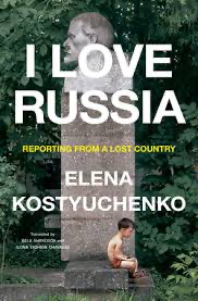 Cover for I Love Russia: Reporting from a lost country book. A photo shirtless child sitting down at the base of the stone bust of Lenin, with foliage at the background 