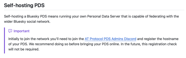 Important

Initially to join the network you'll need to join the AT Protocol PDS Admins Discord and register the hostname of your PDS. We recommend doing so before bringing your PDS online. In the future, this registration check will not be required.