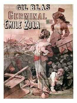 Poster by Léon Choubrac advertising the publication of Zola's novel Germinal in Gil Blas, 25 November 1884. By Léon Choubrac (1847-1885) - [1], Public Domain, https://commons.wikimedia.org/w/index.php?curid=1672934