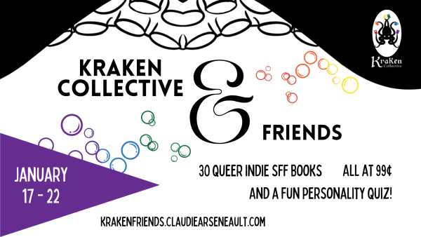 Kraken Collective & Friends, sale and quiz. 30 queer indie sff books, all at 99¢ and a fun personality quiz. January 17-22
