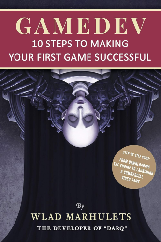 The English book cover of "GAMEDEV: 10 Steps to Making Your First Game Successful"