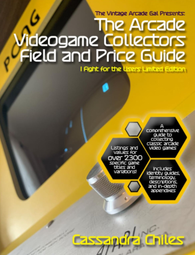 The book cover for THE VINTAGE ARCADE GAL PRESENTS: THE ARCADE VIDEOGAME COLLECTORS FIELD AND PRICE GUIDE.