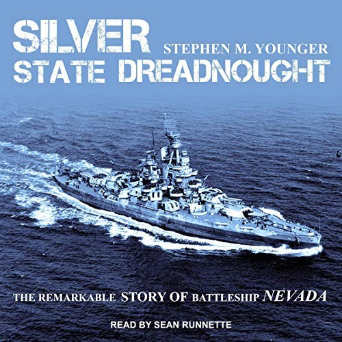 A book cover of a black and white photo that has a blue tint to of the battleship USS Nevada. The title of the of the book Silver State Dreadnought and the author, Stephen M Younger appear in white text.