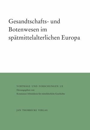 Schwinges, Rainer Christoph • Wriedt, Klaus  (ed), Gesandtschafts- und Botenwesen im spätmittelalterlichen Europa  (Vorträge und Forschungen 60), Stuttgart 2003.