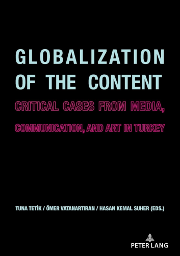 The book cover of "Globalization of the Content: Critical Cases from Media, Communication, and Art in Turkey". It's black with blue and pink text. 