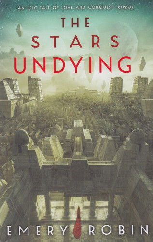 The cover of the Stars Undying by Emery Robin. A view from across a cityscape with angled, almost ziggurat-like buildings. Ships of a similar shape float above and an oversized moon is barely visible in the background. In the foreground a figure walks between large columns with a long red train trailing behind them.