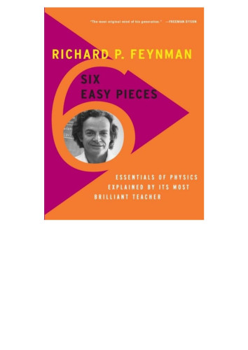 From 1961 to 1963, Feynman delivered a series of lectures at the California Institute of Technology that revolutionized the teaching of physics around the world. Six Easy Pieces, taken from these famous Lectures on Physics, represent the most accessible material from the series. In these classic lessons, Feynman introduces the general reader to the following topics: atoms, basic physics, energy, gravitation, quantum mechanics, and the relationship of physics to other topics. With his dazzling and inimitable wit, Feynman presents each discussion with a minimum of jargon. Filled with wonderful examples and clever illustrations, Six Easy Pieces is the ideal introduction to the fundamentals of physics by one of the most admired and accessible physicists of modern times. "If one book was all that could be passed on to the next generation of scientists it would undoubtedly have to be Six Easy Pieces. 