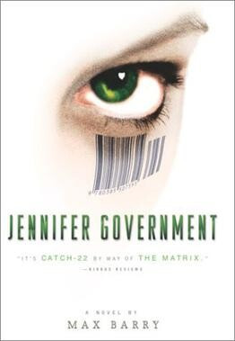 Cover of Max Barry’s Jennifer Government: White background, centered is a white woman’s green eye. Under her eye is a UPC code tattoo; the UPC code is (at least for the US edition) for a Barbie.