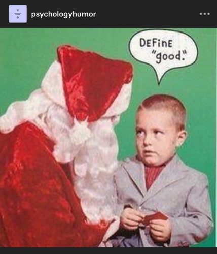 Kid on santa’s lap saying “define ‘good‘“