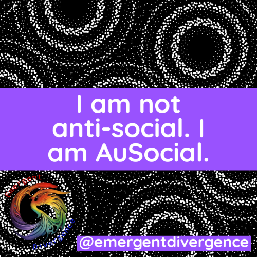 Text reads "I am not anti-social. I am AuSocial."