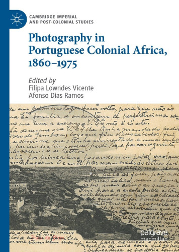 Cover of the book “Photography in Portuguese Colonial Africa, 1860–1975”, edited by Filipa Lowndes Vicente and Afonso Dias Ramos, and published by Palgrave Macmillan. The cover features a photo of a coastline in Praia do Bispo, filled with handwritten text that takes up all the space available in the part of the photo where you would see the sky and the sea.