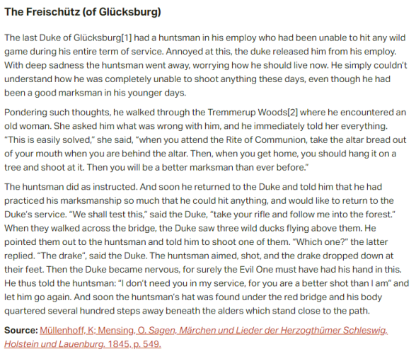 German folk tale "The Freischütz (of Glücksburg)". Drop me a line if you want a machine-readable transcript!