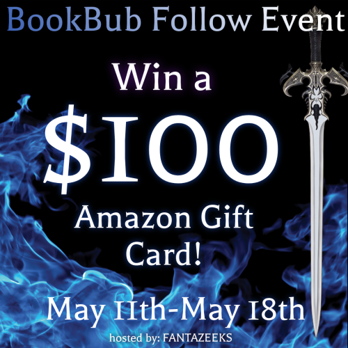 BookBub Follow Event! Win a $100 Amazon Gift Card. May 11th through May 18th. Hosted by: Fantazeeks
Blue and white letters on a black background with blue fire surrounding an epic fantasy long sword.