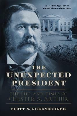 A cover of a book about Chester A Arthur, the 21st President of the United States. There is a black and white picture of Arthur and the White House.