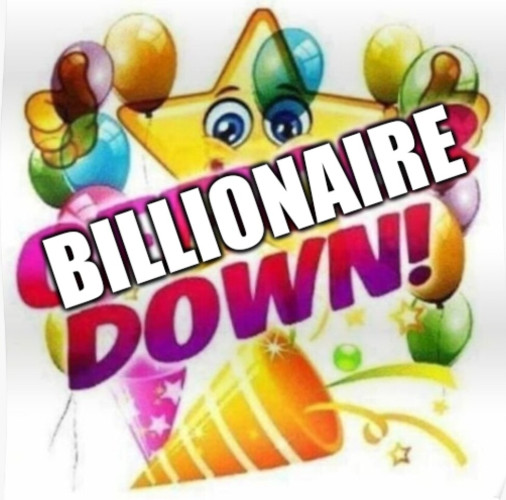 Clip art balloons and poppers and a big smiling star with two thumbs up. Text: Billionaire Down ("Billionaire" is poorly edited over the word "officer")