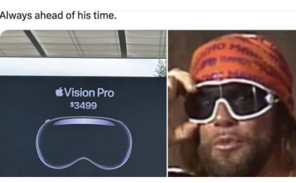 Side-by-side images of the Apple Vision Pro, a $3500 AR headset that looks like ski goggles, and the Macho Man Randy Savage wearing ski goggles. The comparison is titled "Always ahead of his time."