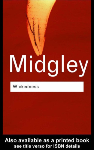  Midgley's analysis proves that the capacity for real wickedness is an inevitable part of human nature. This is not however a blanket acceptance of evil. She provides us with a framework that accepts its existence yet offers humankind the possibility of rejecting this part of our nature. Out of this dark journey she returns with an offering to us: an understanding of human nature that enhances our very humanity. To read Wickedness is to understand Mary Midgley's reputation as one of the world's greatest moral philosophers.