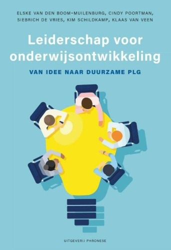 Boekomslag Elske van den Boom-Muilenburg, Cindy Poortman, Siebrich de Vries, Kim Schildkamp, Klaas van Veen - Leiderschap voor onderwijsontwikkeling. Van idee naar duurzame PLG 