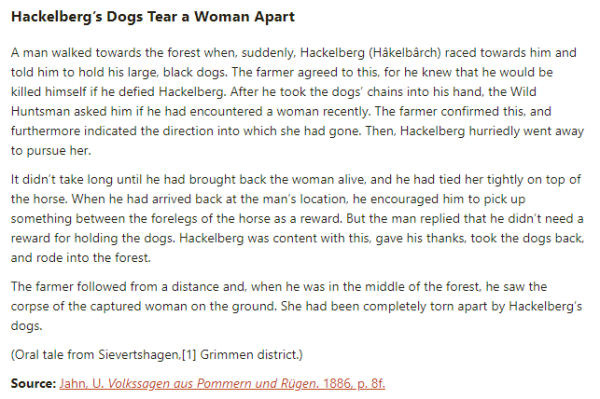 German folk tale "Hackelberg’s Dogs Tear a Woman Apart". Drop me a line if you want a machine-readable transcript!