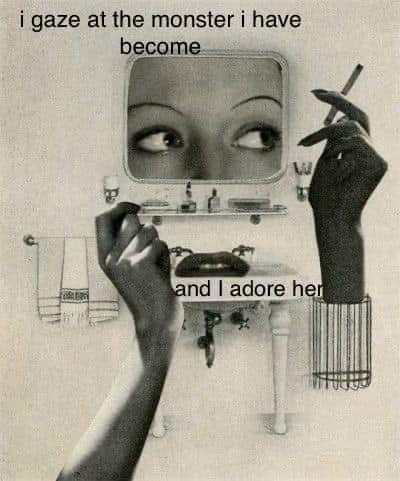 Collage style surreal artwork of a pair of eyes in a mirror with a hand holding a cigarette in a bathroom where the sink is lips with text that says "i gaze at the monster I have become and I adore her"