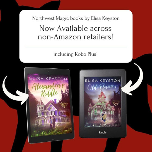 A graphic depicting the covers of the first two books of the Northwest Magic series. The text on the graphic reads, "Northwest Magic books by Elisa Keyston - now available across non-Amazon retailers! Including Kobo Plus!"