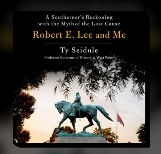 Book cover for Robert E. Lee and Me by Ty Seidule