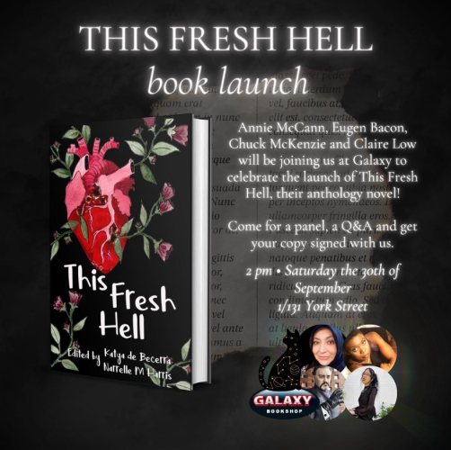 Invitation to the Sydney launch of This Fesh Hell at Galaxy Bookshop, 1/131 York Street, Sydney, on Saturday 30 September at 2pm. Features the cover of This Fesh Hell and head shots of the attending authors.