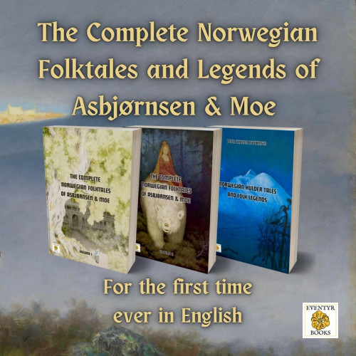The Complete Norwegian Folktales and Legends of Asbjørnsen & Moe.

Book covers.

For the first time ever in English.