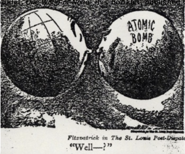 Cartoon showing the whole earth facing a large sphere labeled "atomic bomb," with the whole earth saying, "well?"
St. Louis Post-Dispatch, October 10 , 19 4 5