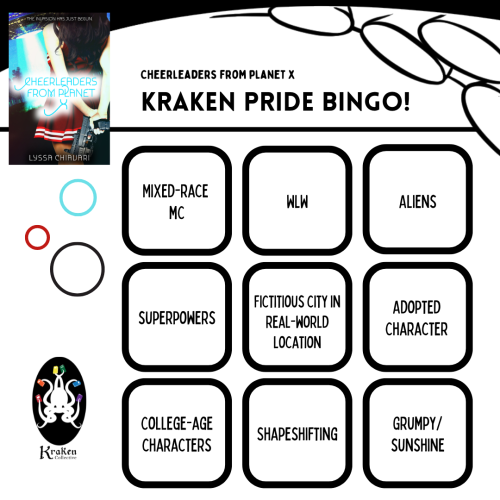 The cover of CHEERLEADERS FROM PLANET X stands in the top right corner, over a grid of 3 x 3 squares labelled “Kraken Pride Bingo”. In the grid are the following elements: mixed-race MC, WLW, Aliens, Superpowers, Fictitious City in Real-World Location, Adopted Character, College-Age Characters, Shapeshifting, Grumpy/Sunshine Pairing