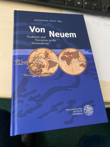 BERNHARD HUSS (Hg.) Von Neuem Tradition und Novation in der Vormoderne Universitätsverlag WINTER Heidelberg