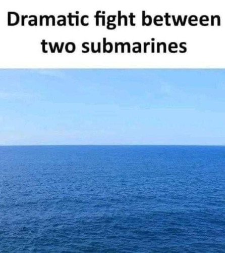 A picture of a sea with the text:

Dramatic fight between two submarines 