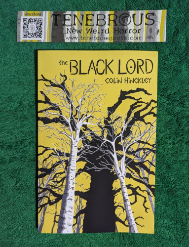 Cover of THE BLACK LORD by Colin Hinckley. It's a stylized illustration that has a yellow background with a large black tree looming ominously, and two birch trees in front of it.