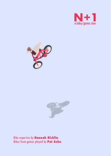 The image shows the cover of "N+1," which is described as a bike/game zine. The cover features a minimalist design with a pastel pink background and an illustration of a duck riding a bicycle. The duck is depicted in mid-air, suggesting motion, and there is a shadow cast below the bicycle, giving the impression of the bicycle being airborne.

The title "N+1" is prominently displayed at the top in bold red letters, following the mathematical expression "n+1," which often represents a concept of always being able to have one more of something, commonly used in the context of cyclists and their desire for an additional bicycle.

Below the illustration, the cover credits "Bike expertise by Hannah Nicklin" and "Bikes from games played by Pat Ashe," indicating that the zine likely contains content related to bicycles within the context of video games, possibly exploring the mechanics, representation, and experiences of cycling in gaming.