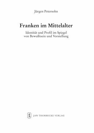 Jürgen Petersohn: Franken im Mittelalter. Identität und Profil im Spiegel von Bewußtsein und Vorstellung (Vorträge u. Forschungen. SB 51), Stuttgart 2008.  