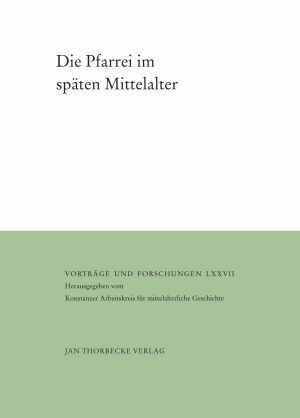 
Bünz, Enno • Fouquet, Gerhard (ed.), Die Pfarrei im späten Mittelalter(Vorträge und Forschungen 77), Ostfildern 2013.