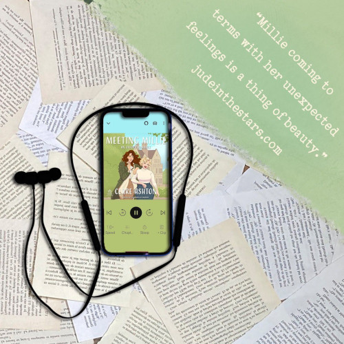 On a backdrop of book pages, an iPhone with the cover of Meeting Millie (Oxford Romance #1) by Clare Ashton, narrated by Gabrielle Baker. In the top right corner of the image, a strip of torn paper with a quote: "Millie coming to terms with her unexpected feelings is a thing of beauty." and a URL: judeinthestars.com.