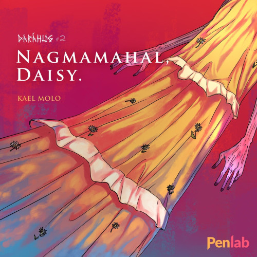 The cover image of Daráhug #2: Nagmamahal, Daisy by Kael Molo. Features the torso of a person dressed in a bright yellow dress with small flowers on it. The shoulders and head are not visible, and neither are the legs. Only the arms can be seen, and they look desiccated, as if mummified.