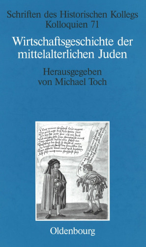 Michael Toch (Hg.): Wirtschafts­geschichte der mittelalterlichen Juden. Fragen und Einschätzungen (Schriften des Historischen Kollegs. Kolloquien 71), München 2008.